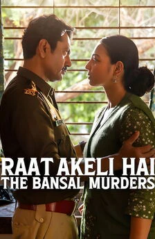 Raat Akeli Hai The Bansal Murders