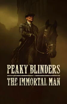 Peaky Blinders: The Immortal Man (2026) 1 Peaky Blinders The Immortal Man